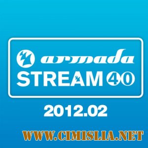 Armada Stream 40 [2012 / MP3 / 320 kb]