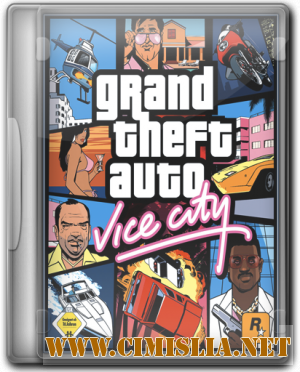 GTA / Grand Theft Auto: Vice City [1.15] [RePack] [2009 / ENG / RUS]