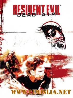 Resident Evil: Dead Aim [Repack] [2003 / RUS]