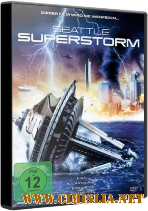Супершторм в Сиэтле / Seattle Superstorm [2012 / HDRip | Лицензия]