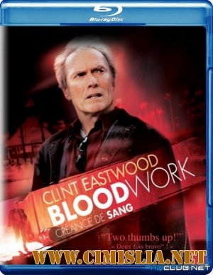Кровавая работа / Blood Work [2002 / BDRip]