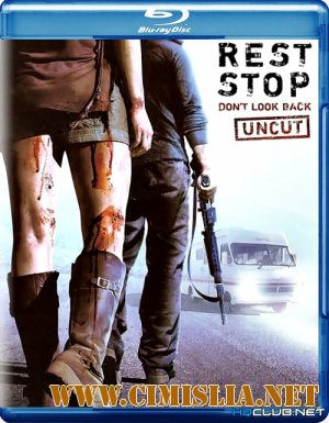 Остановка 2: Не оглядывайся назад / Rest Stop: Don't Look Back [2008 / BDRip]