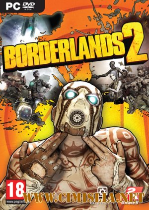 Borderlands 2 [v 1.5.0.324 + 24 DLC] [RePack] [2012 / ENG / RUS]