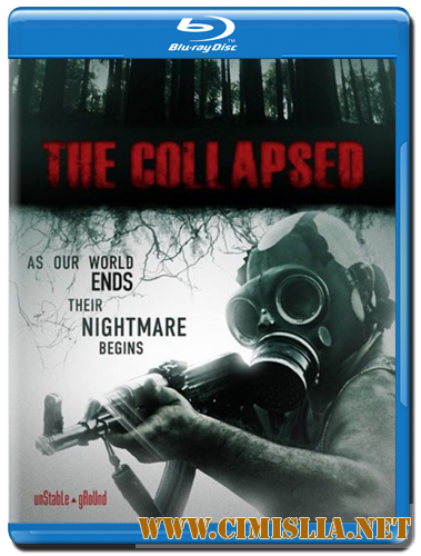 Коллапс / Разрушенный / The Collapsed [2011 / HDRip]