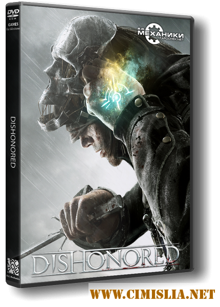 Dishonored - Game of the Year Edition [Repack] [2012 / ENG / RUS]