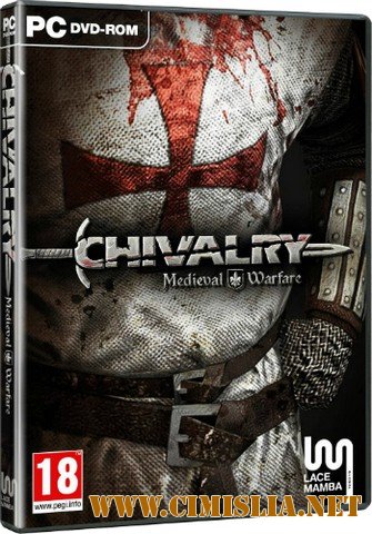 Chivalry Medieval Warfare [Repack] [2012 / RUS / ENG]