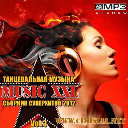 Танцевальная Музыка: Music XXL Vol.3 [2012 / MP3 / 320 kb]