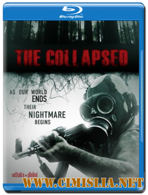 Коллапс / Разрушенный / The Collapsed [2011 / HDRip]