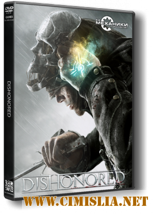 Dishonored - Game of the Year Edition [Repack] [2012 / ENG / RUS]
