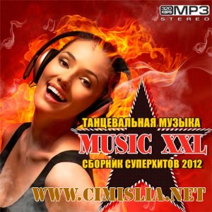 Танцевальная Музыка: Music XXL [2012 / MP3 / 320 kb]