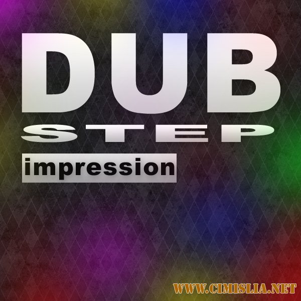 Dubstep Impression [2012 / MP3 / 320 kb]