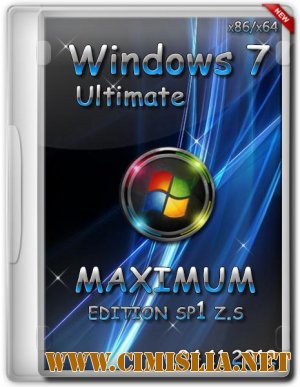 Windows 7 Ultimate SP1 Z.S Maximum Edition FINAL [x86/x64] [2012 / RUS]