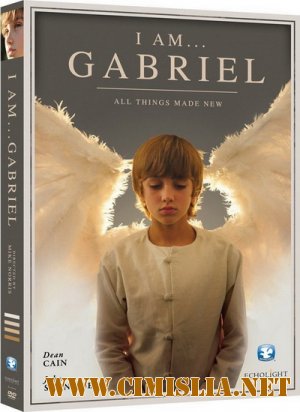Я - Гавриил / Я – Габриэль / I Am Gabriel [2012 / DVDRip]