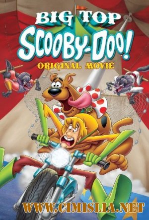 Scooby-Doo! Sub cupola circului! / Скуби-Ду! Под куполом цирка / Big Top Scooby-Doo! [2012 / DVDRip]