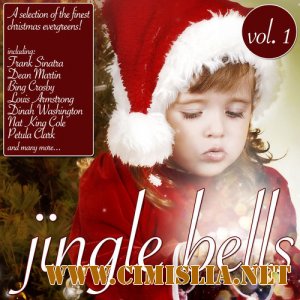 Jingle Bells vol. 1: A Selection Of The Finest Christmas Evergreen [2012 / MP3 / 320 kb]