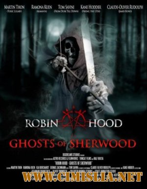Робин Гуд: Призраки Шервуда / Robin Hood: Ghosts Of Sherwood [2012 / HDRip]