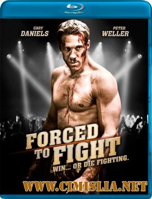 Боец Поневоле / Forced to Fight [2011 / HDRip]