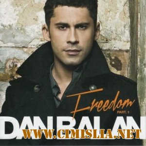 Dan Balan - Freedom. Part 1 [2012 / MP3 / 320 kb]