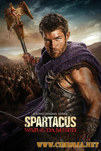Спартак: Война проклятых / Spartacus: War of the Damned [Season 3,Episode 01-10 of 10] [2013 / HDRip]