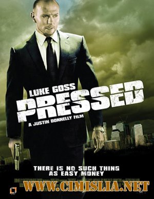 Под прицелом / Pressed [2011 / HDRip | Лицензия]