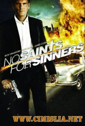 У грешников нет святых / No Saints for Sinners [2011 / HDRip]