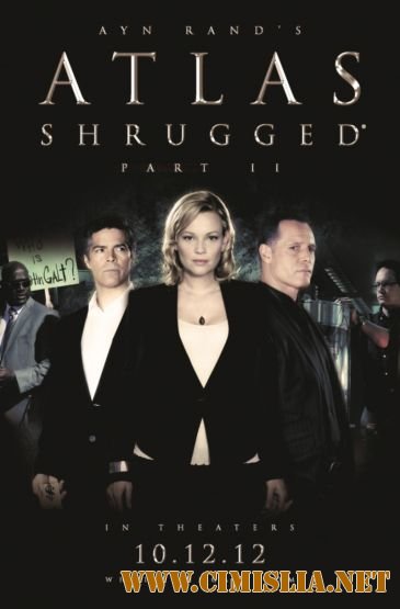 Атлант расправил плечи: Часть 2 / Atlas Shrugged II: The Strike [2012 / HDRip]