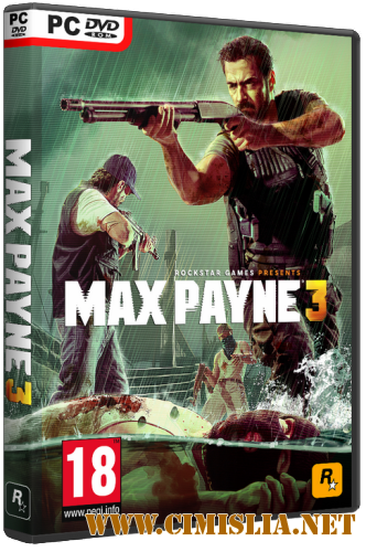 Max Payne 3: Complete Edition [RePack] [2012 / ENG / RUS]