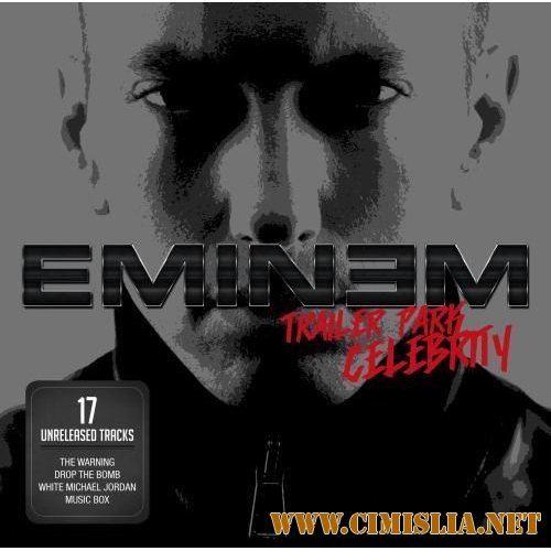 Eminem - Trailer Park Celebrity [2012 / MP3 / 320 kb]