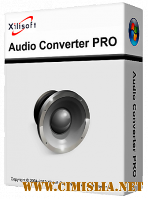 Xilisoft Audio Converter Pro 6.5.0 Build 20130522 [2013 / MULTI / RUS]