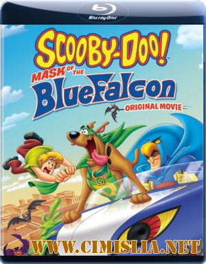 Скуби-Ду! Маска Синего Сокола / Scooby-Doo! Mask Of The Blue Falcon [2012 / BDRip]