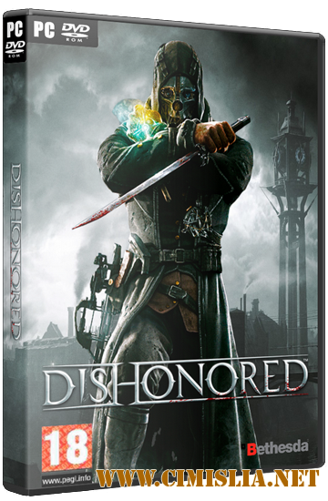 Dishonored [RePack] [2012 / ENG / RUS]
