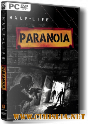Half-Life: Paranoia [RePack] [2007 / RUS]