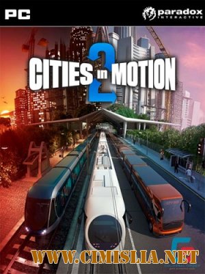 Cities in Motion 2: The Modern Days [RePack] [2013 / MULTI3 / ENG / RUS]