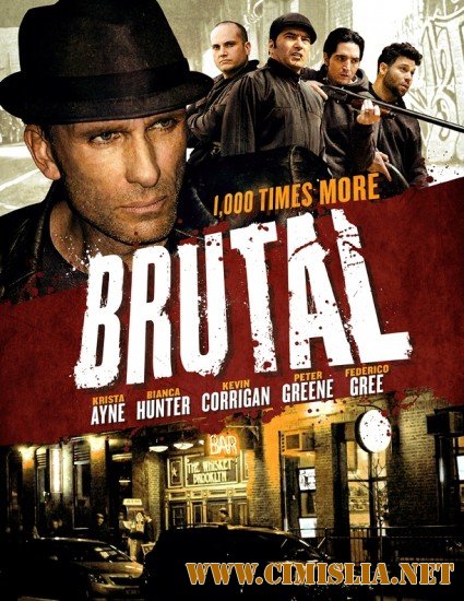 Жестокий / Brutal [2012 / HDRip]