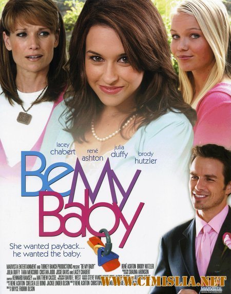 Нежданная любовь / Be My Baby [2010 / DVDRip]