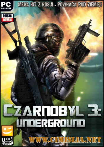 Chernobyl 3: Underground [P] [2013 / FULL RUS]