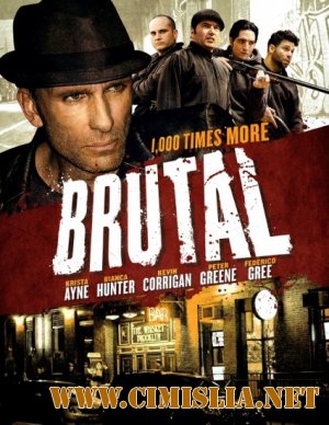 Жестокий / Brutal [2012 / HDRip]