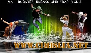 Dubstep, Breaks and Trap. Vol 3 [2013 / MP3 / 320 kb]
