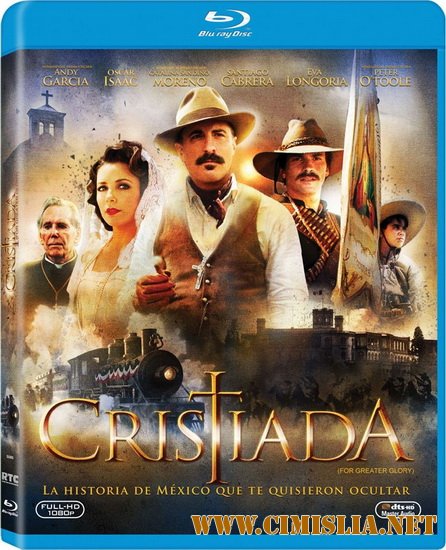 Битва за свободу / For Greater Glory: The True Story Of Cristiada [2012 / HDRip]