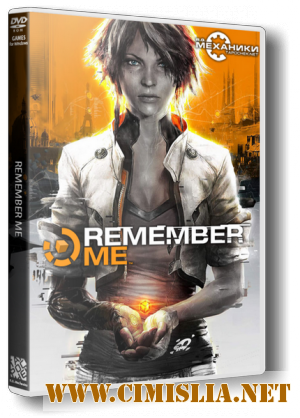Remember Me [RePack] [2013 / ENG / RUS]