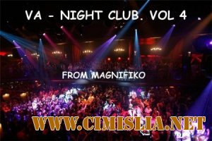 Night Club. Vol 4 [2013 / MP3 / 320 kb]