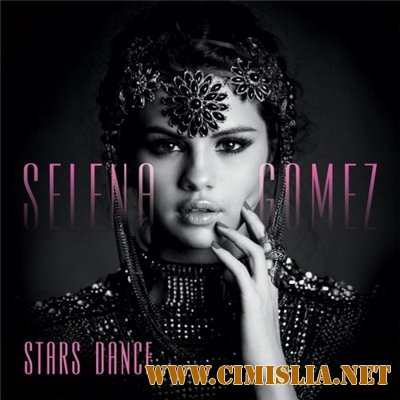 Selena Gomez - Stars Dance [2013 / MP3 / 320 kb]
