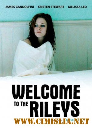Добро пожаловать к Райли / Welcome to the Rileys [2010 / HDRip | Лицензия]