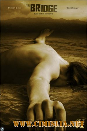 Мост / The Bridge [01x01-13 of 13] [2013 / WEB-DLRip]