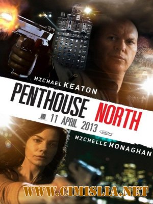 Пентхаус с видом на север / Penthouse North [2013 / HDRip]