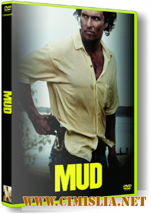 Мад / Mud [2012 / HDRip]