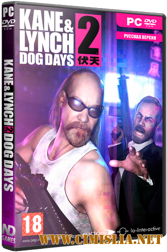 Kane & Lynch 2: Dog Days [v1.2 + 4 DLC] [RePack] [2010 / ENG / RUS]