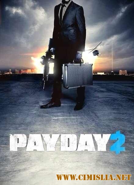 PAYDAY 2: Career Criminal Edition [Repack] [2013 / ENG / RUS]