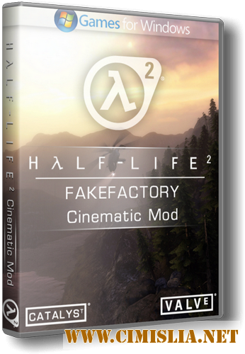 Half-Life 2: FakeFactory Cinematic Mod [Repack] [2013 / ENG / RUS]