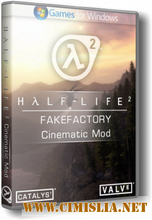 Half-Life 2: FakeFactory Cinematic Mod [Repack] [2013 / ENG / RUS]